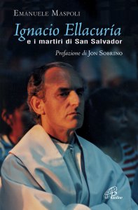 Copertina di 'Ignacio Ellacura e i martiri di San Salvador'
