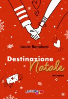 Destinazione Natale - Laura Bonalumi
