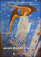 In comunione con gli angeli nostri fratelli e amici