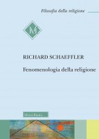 Fenomenologia della religione - Schaeffler Richard