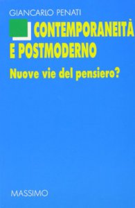 Copertina di 'Contemporaneit e postmoderno. Nuove vie del pensiero?'