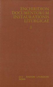 Copertina di 'Enchiridion documentorum instaurationis liturgicae I. 1963-1973'
