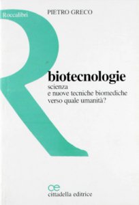 Copertina di 'Biotecnologie. Scienza e nuove tecniche biomediche'