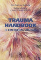 Trauma handbook in emergenza urgenza - Koyfman Alex, Long Brit