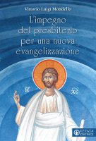 L' impegno del presbiterio per una nuova evangelizzazione - Vittorio Mondello