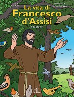 La vita di Francesco d'Assisi a fumetti - Toni Matas