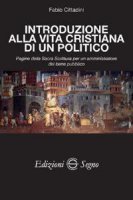 Introduzione alla vita cristiana di un politico - Fabio Cittadini