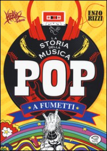 Copertina di 'La storia della musica pop a fumetti'