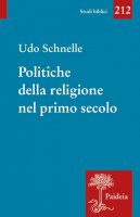 Politiche della religione nel primo secolo - Udo Schnelle