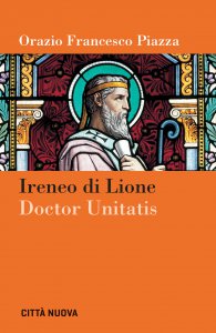 Copertina di 'Ireneo di Lione. Doctor unitatis'