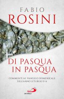 Di Pasqua in Pasqua - Fabio Rosini