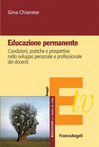 Copertina di 'Educazione Permanente. Condizioni, pratiche e prospettive nello sviluppo personale e professionale dei docenti'