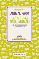 Animal Farm-La fattoria degli animali. Testo italiano a fronte - Orwell George