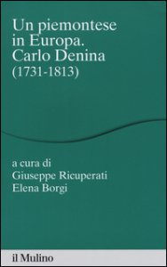 Copertina di 'Un piemontese in Europa. Carlo Denina (1731-1813)'