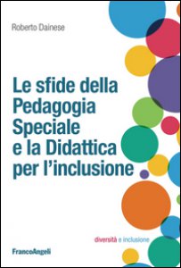 Copertina di 'Le sfide della pedagogia speciale e la didattica per l'inclusione'