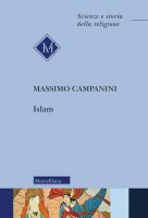 Islam. Nuova ediz. - Massimo Campanini