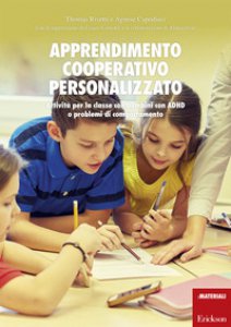 Copertina di 'Apprendimento cooperativo personalizzato. Attivit per la classe con bambini con ADHD o problemi di comportamento'