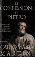 Le confessioni di Pietro. Meditazioni sul cammino vocazionale nell'apostolo - Carlo M. Martini