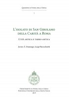 L' isolato di San Girolamo della Carità a Roma - Javier Á. Domingo , Luigi Finocchietti