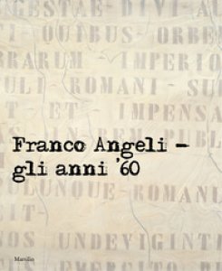Copertina di 'Franco Angeli. Gli anni '60. Ediz. a colori'