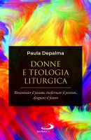 Donne e teologia liturgica - Paula M. Depalma