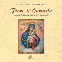 Copertina di 'Fiore del Carmelo. Canti per la Liturgia della Vergine del Carmelo [CD]'