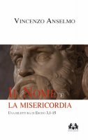 Il nome e la misericordia - Vincenzo Anselmo