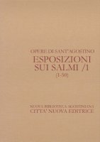 Opera omnia vol. XXV - Esposizioni sui Salmi [1-50] - Agostino (sant')