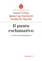 Il punto esclamativo - Anton Cechov, Igino Ugo Tarchetti, Emilio De Marchi