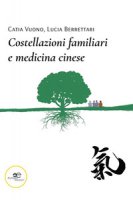 Costellazioni familiari e medicina cinese - Vuono Catia, Berrettari Lucia