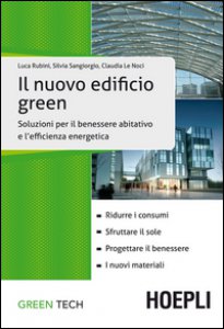 Copertina di 'Il nuovo edificio green. Soluzioni per il benessere abitativo e l'efficienza energetica'
