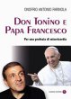 Don Tonino e Papa Francesco - Onofrio A. Farinola
