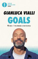 Goals. 98 storie + 1 per affrontare le sfide pi difficili - Gianluca Vialli
