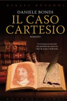 Il caso Cartesio - Daniele Bondi