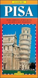 Copertina di 'Pisa. Guida completa ai monumenti, all'arte e alle tradizioni'