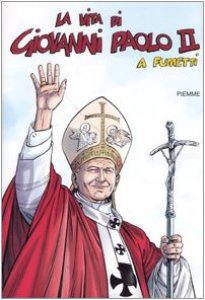 Copertina di 'La vita di Giovanni Paolo II a fumetti'