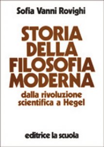 Copertina di 'Storia della filosofia moderna. Dalla rivoluzione scientifica a Hegel'