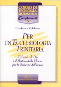 Copertina di 'Per un'ecclesiologia trinitaria. Il mistero di Dio e il mistero della Chiesa per la salvezza dell'uomo'