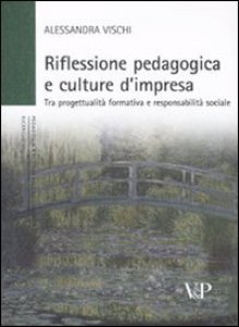 Copertina di 'Riflessione pedagogica e culture d'impresa. Tra progettualità formativa e responsabilità sociale'