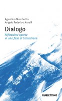 Dialogo - Agostino Marchetto, Angelo Federico Arcelli
