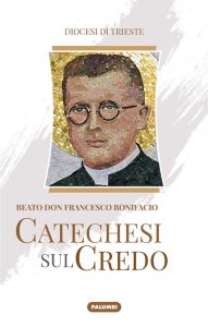 Copertina di 'Catechesi sul credo. Beato don Francesco Bonifacio'