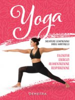 Yoga. Filosofia, esercizi, alimentazione, respirazione - Compagnino Salvatore, Martinelli Dario
