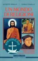 Un mondo di religioni - Rinaldi Giuseppe, Zanella Danilo