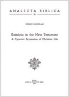 Koinonia in the New Testament. A dynamic expression of christian life - Panikulam Georg
