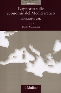 Copertina di 'Rapporto sulle economie del Mediterraneo. Edizione 2012'