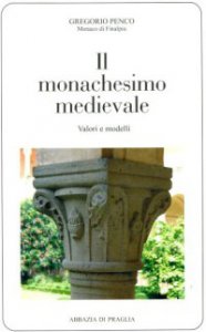 Copertina di 'Monachesimo medievale. Valori e modelli (Il)'
