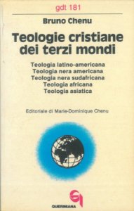 Copertina di 'Teologie cristiane dei terzi mondi. Teologia latino-americana, nera americana, nerasudafricana, africana, asiatica (gdt 181)'