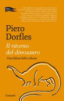 Il ritorno del dinosauro - Piero Dorfles