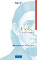Educare l'umanità - Friedrich Froebel