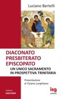 Diaconato presbiterato episcopato